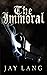 The Immoral by Jay Lang