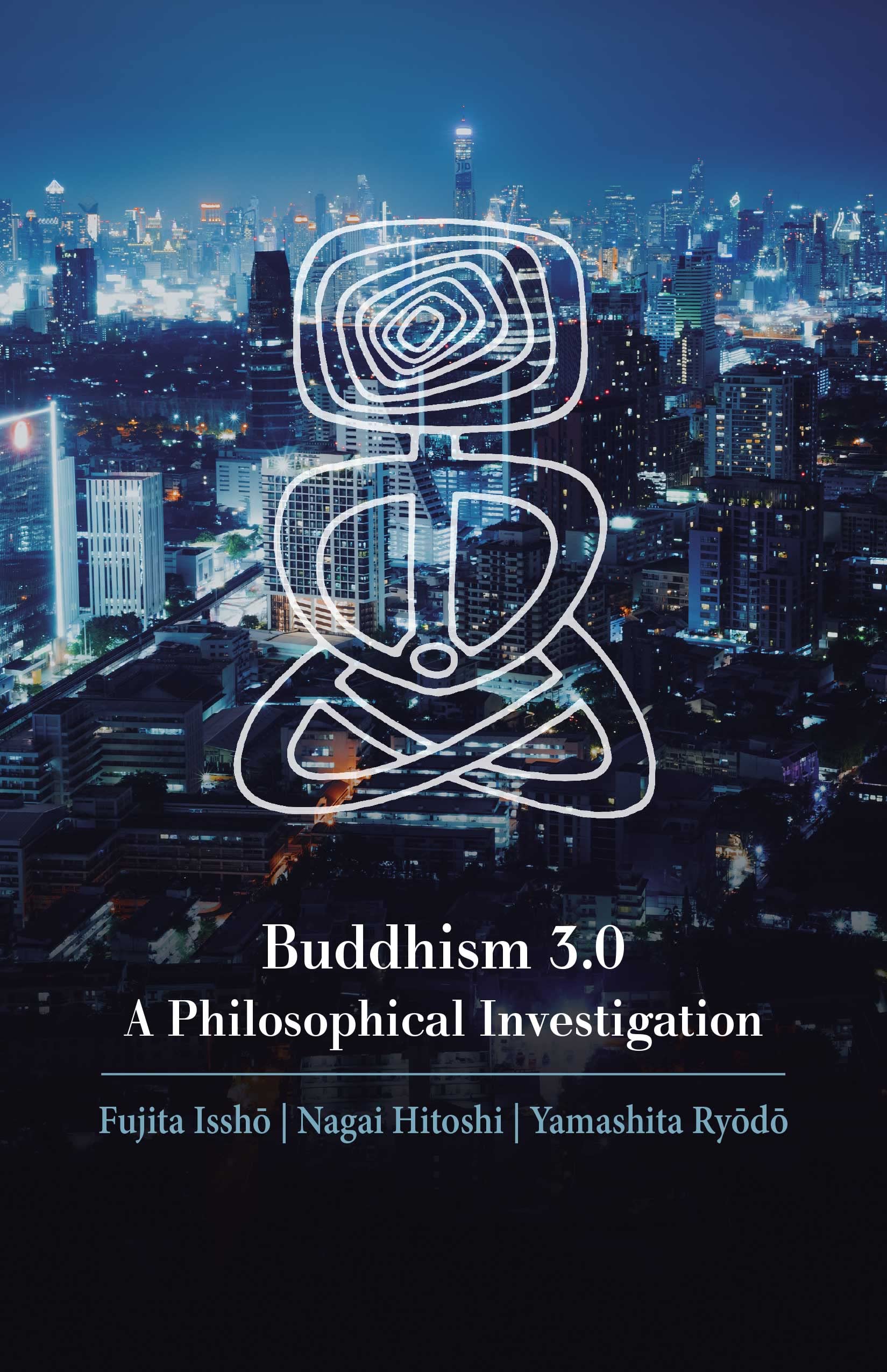 Buddhism 3.0: A Philosophical Investigation (Studies in Japanese Philosophy)