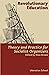Revolutionary Education: Th...