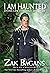 I Am Haunted, 2nd Edition by Zak Bagans