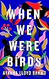 When We Were Birds Book cover for When We Were Birds