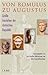 Von Romulus zu Augustus: Große Gestalten der römischen Republik