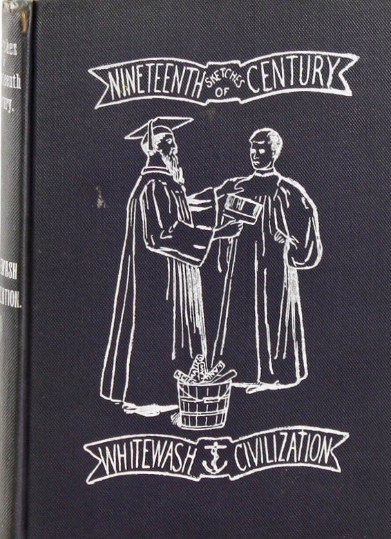Sketches of Nineteenth Century Whitewash Civilization (Hardcover)