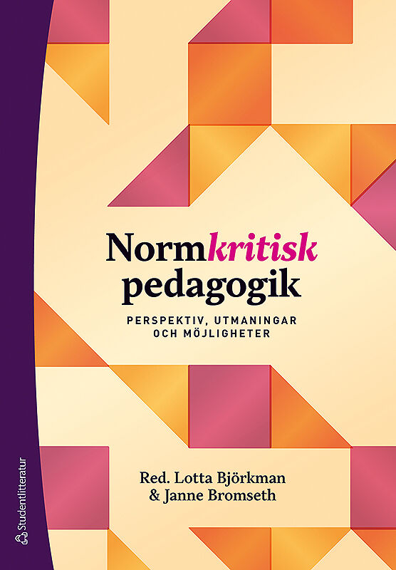 Normkritisk pedagogik: Perspektiv, utmaningar och möjligheter
