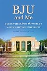 BJU and Me: Queer...