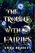 The Trouble With Fairies (T...