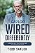 Wired Differently by Todd Saylor