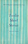 Twelve Short Stories: Second Series Twelve Short Stories: Second Series