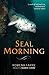 Seal Morning