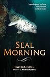 Seal Morning by Rowena Farre