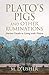 Plato's Pigs and Other Rumi...