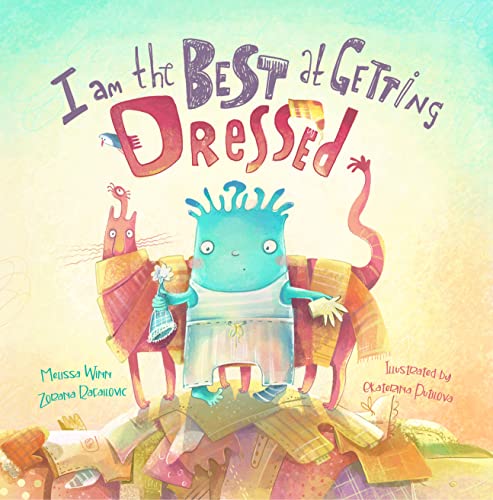 I Am the Best At Getting Dressed: (Book for Toddlers 3-4 years