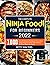 The Complete Ninja Foodi Cookbook for Beginners 2022 by Betty Walters
