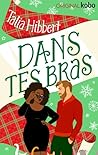 Dans tes bras by Talia Hibbert