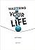 Mastering Your Life ABRIDGED