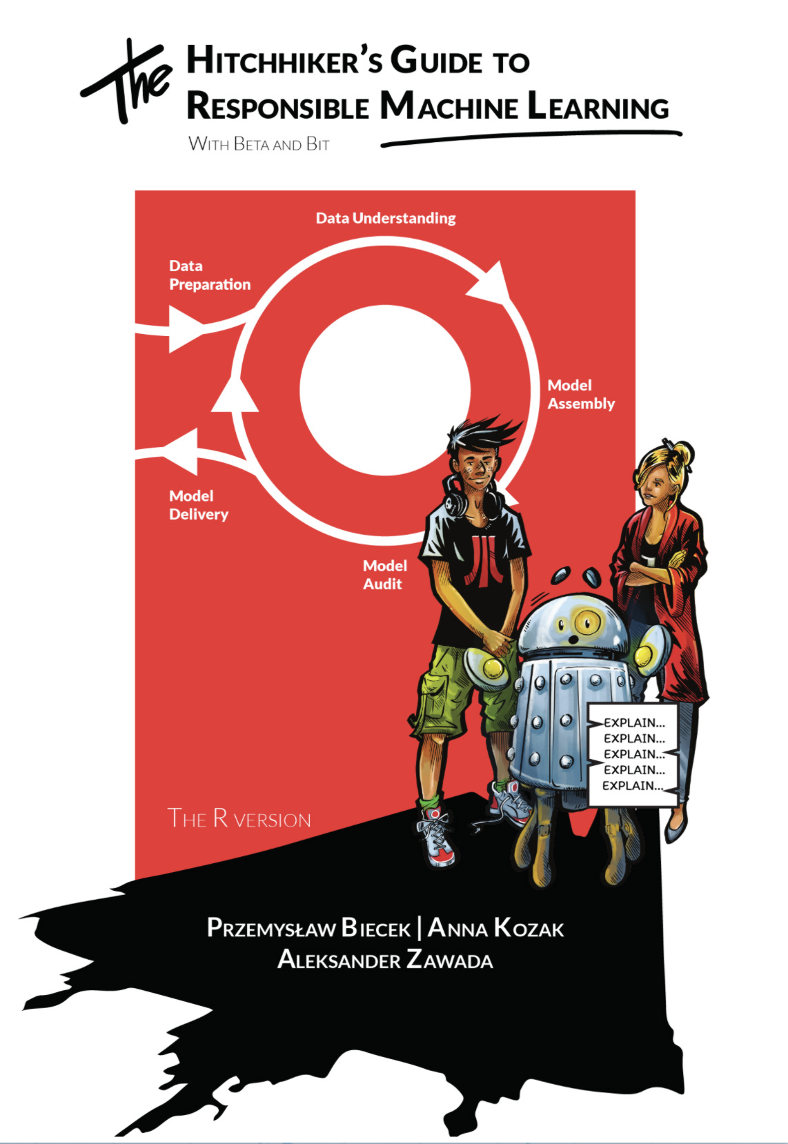 The Hitchhiker's Guide to Responsible Machine Learning (Paperback)