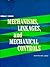 Mechanisms, Linkages and Mechanical Controls