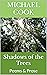 Shadows of the Trees: Poems & Prose