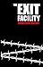 The Exit Facility