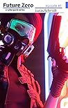 Future Zero (Future Zero Series, #1) Future Zero (Future Zero Series, #1)