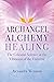 Archangel Alchemy Healing: ...