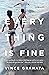Everything Is Fine by Vince Granata