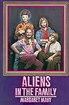 Aliens in the Family by Margaret Mahy