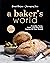 Bread Recipes – Journeying into A Baker's World by Chloe Tucker