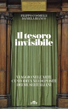 Il tesoro invisibile: Viaggio nell’arte custodita nei depositi dei musei italiani (Paperback)