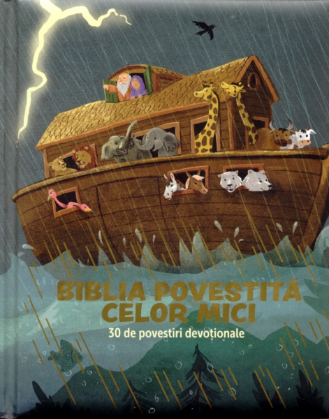 Biblia povestită celor mici - 30 de povestiri devoționale