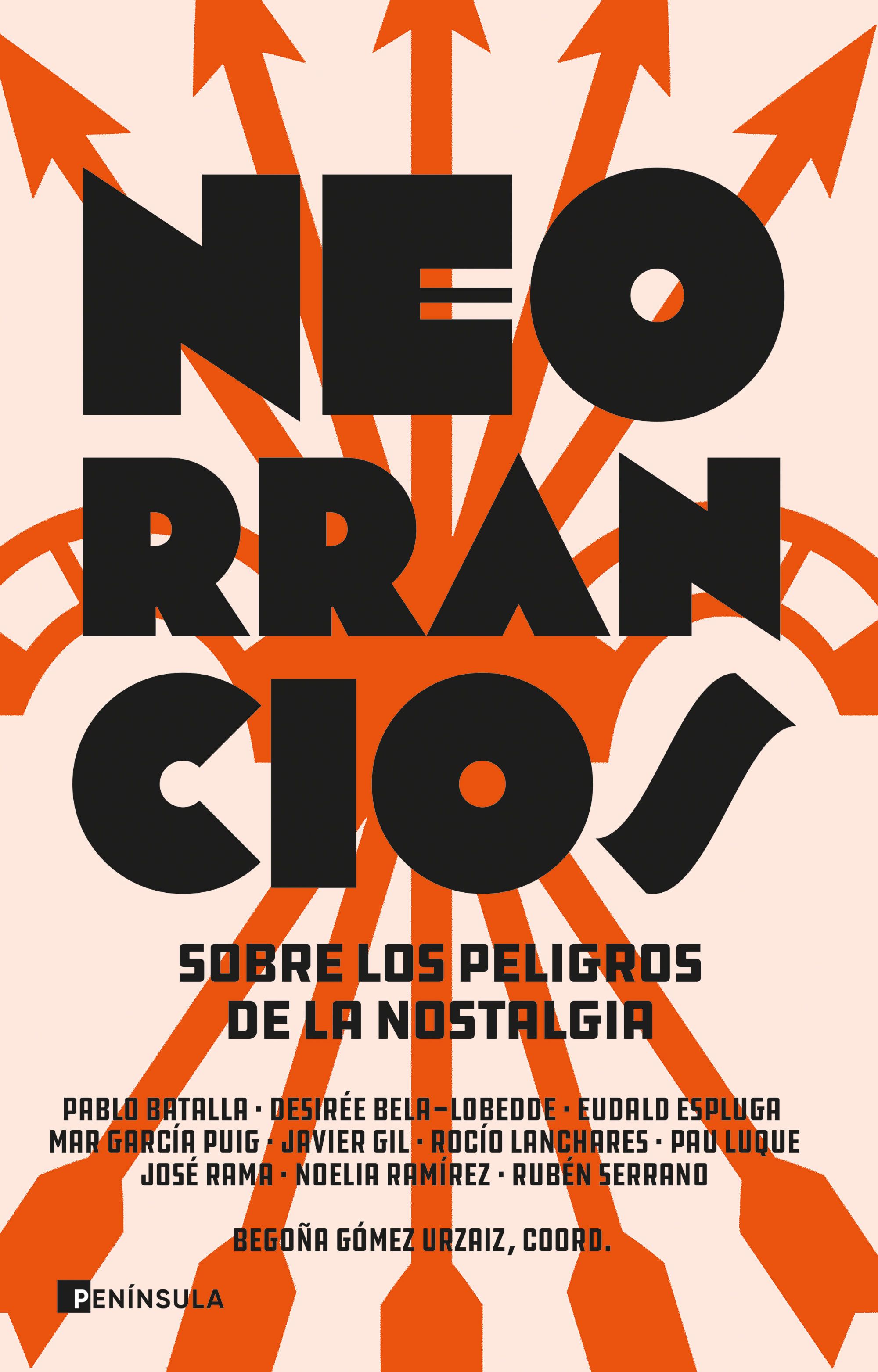 Neorrancios: Sobre los peligros de la nostalgia