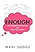 Enough: Stop the Negative Chatter and Know Your Worth