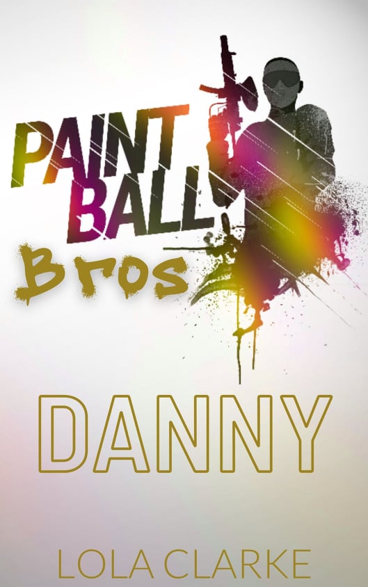 Danny (Paintball Bros, #3)