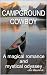 Campground Cowboy: A magical Western romance and mystical odyssey
