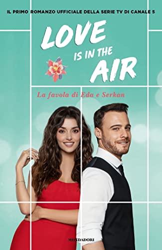 Love is in the air. La favola di Eda e Serkan (Kindle Edition)