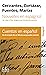 Nouvelles en espagnol / Cuentos en espanol: Au coeur d'une langue avec de grands auteurs / En el corazón de un idioma con grandes autores
