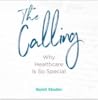 The Calling: Why ...