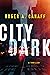 City Dark: A Thriller