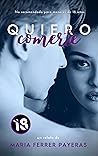 Quiero comerte by Maria Ferrer Payeras