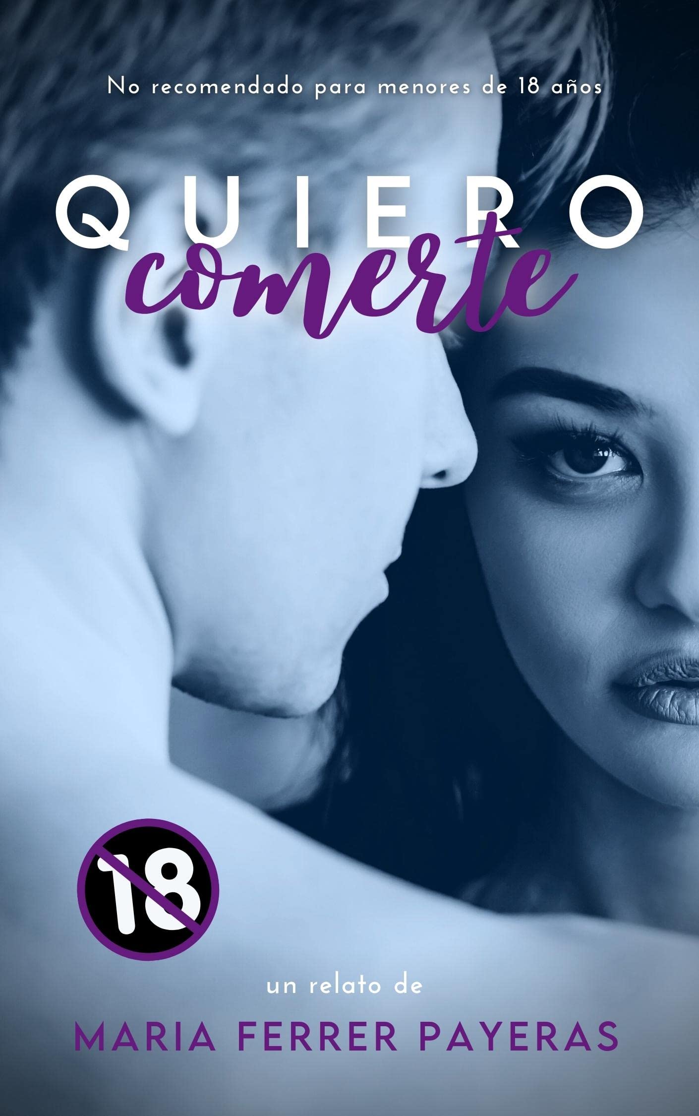 Quiero comerte (Quiero, #1)