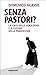 Senza Pastori?: La crisi de...