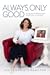 Always, Only Good by Shelly Garlock Hamilton
