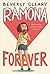 Ramona Forever by Beverly Cleary Ramona Forever by Beverly Cleary