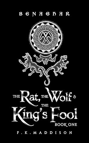 Benaghar: The Rat, The Wolf and The King's Fool