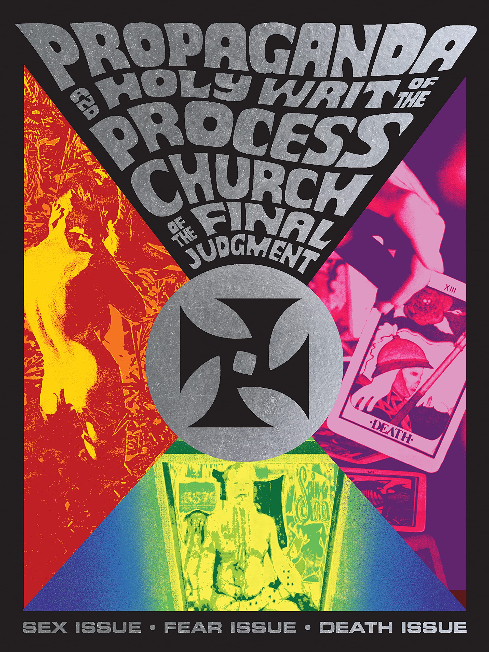 Propaganda and the Holy Writ of The Process Church of The Final Judgment: Process Sex Issue•Fear Issue•Death Issue (Paperback)