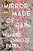 Mirror Made of Rain by Naheed Phiroze Patel