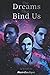 The Dreams That Bind Us: Ec...