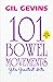 101 Bowel Movements by Gil Gevins