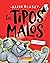 Los tipos malos en supermalos (The Bad Guys in Superbad) (tipos malos, Los) (Spanish Edition)