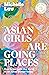 Asian Girls are Going Place...